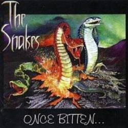 The Snakes : Once Bitten